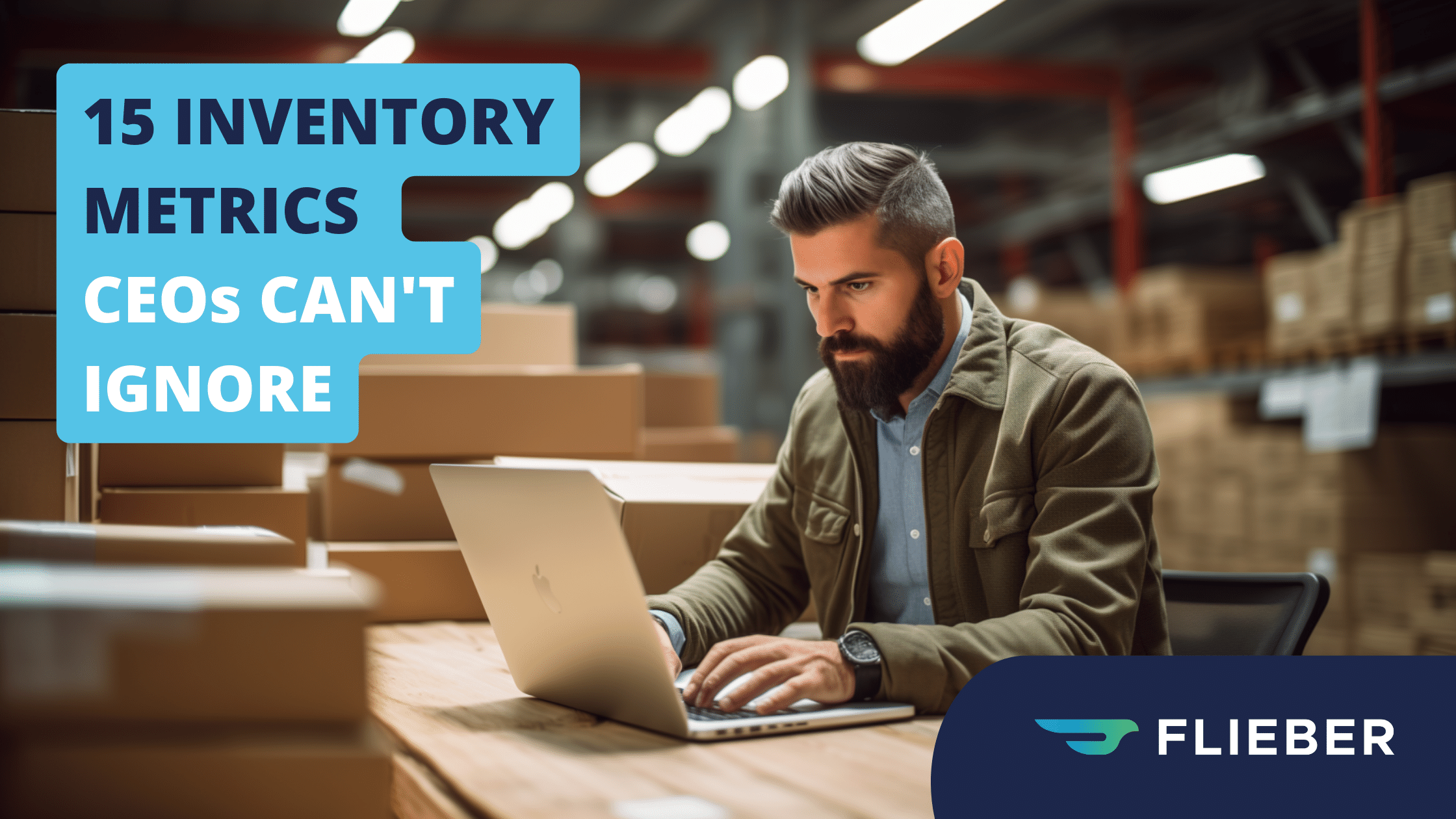 15 Inventory Metrics CEO’s Can’t Ignore in 2024