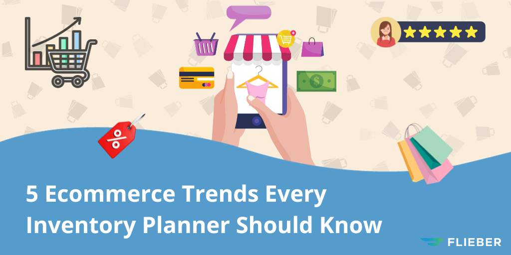 5 Ecommerce Trends Every Inventory Planner Should Know