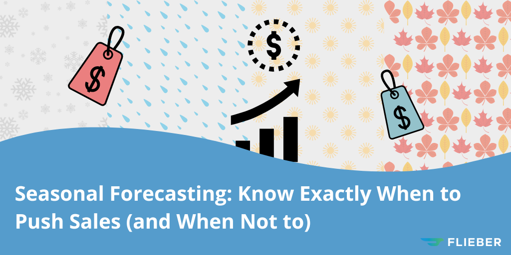 Seasonality Forecasting: Know Exactly When To Push Sales (And When Not To)